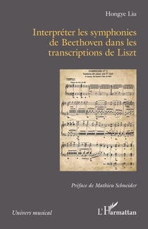 Interpréter les symphonies de Beethoven dans les transcriptions de Liszt