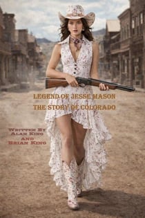 The Story of Colrado - Legend of Jesse Mason, #2