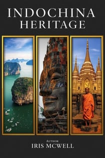 Indochina Heritage - World Heritage Southeast Asia
