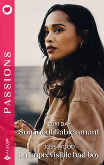 Son inoubliable amant - Un imprévisible bad boy