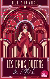 Les drag queens et moi