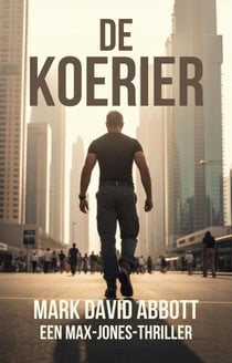 De Koerier - Een Max Jones Thriller, #1
