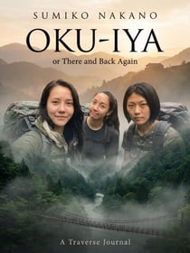 Oku-Iya, or There and Back Again