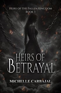 Heirs of Betrayal - Heirs of the Fallen Kingdom, #3