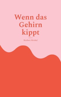 Wenn das Gehirn kippt - Warum Alzheimer früher beginnt, als wir denken - und was das über Leben verrät