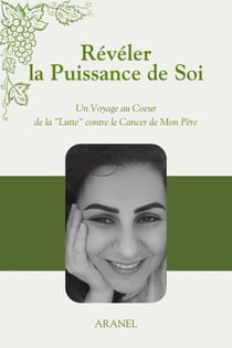 Révéler la Puissance de Soi - Au-delà de la "Lutte" de mon père contre le cancer