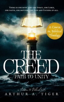 The Creed: Path to Unity: A Textbook of Christian Confession - Apology