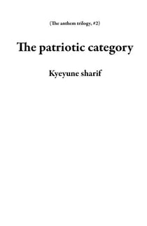 The patriotic category - The anthem trilogy, #2