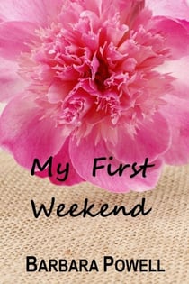 My First Weekend - Weekend, #1