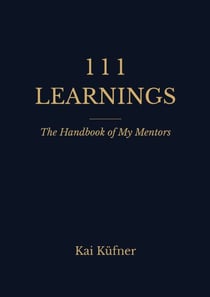 111 Learnings - The Handbook of My Mentors