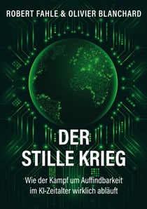 Der stille Krieg - Wie der Kampf um Auffindbarkeit im KI-Zeitalter wirklich abläuft
