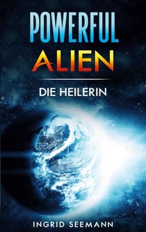 Powerful Alien - Die Heilerin