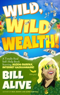 Wild, WILD Wealth! - Alexio Fairfax TRANSFORMS Your Life!, #2