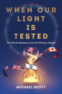 When Our Light Is Tested: The Bondi Massacre and the Choices Ahead