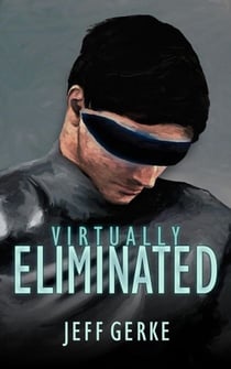 Virtually Eliminated - The Ethan Hamilton Cyberthrillers, #1
