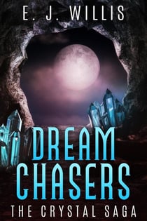 The Crystal Saga - Dream Chasers, #1