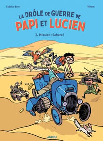La drôle de guerre de Papi et Lucien - Tome 3 - Mission : Sahara !