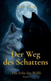 Der Weg des Schattens - Das Erbe der Wölfe Band 2