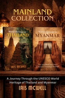 Mainland Collection: World Heritage in Thailand and Myanmar - World Heritage Southeast Asia, #0.5