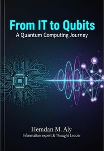 From IT to Qubits: A Quantum Computing Journey - Quantum Technology