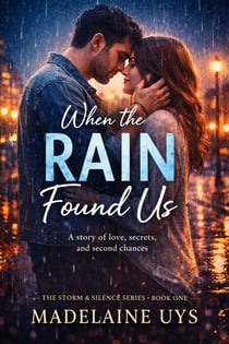 When the rain found us - Storm and silence series, #1