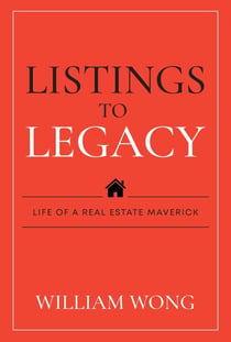 Listings to Legacy: Life of a Real Estate Maverick