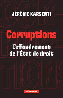 Corruptions. L'effondrement de l'État de droit