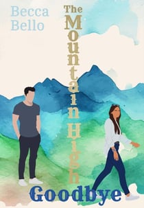 The Mountain High Goodbye