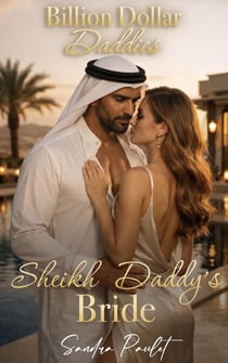 Sheikh Daddy's Bride - Billion Dollar Daddies, #11