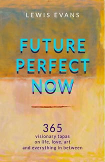 Future Perfect Now