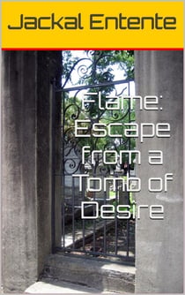 Flame: Escape from a Tomb of Desire - Commission One Shots, #21