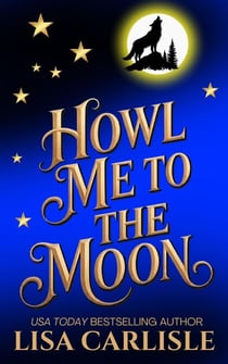 Howl Me to the Moon - Moonlight Siren, #2