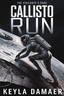 Callisto Run - The Vigilante's Code, #6
