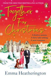 Together For Christmas - The new festive holiday romance from the bestselling author, the perfect feel-good read to curl up with this winter!