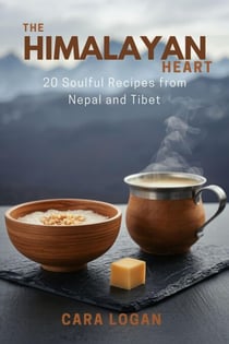 The Himalayan Heart: 20 Soulful Recipes from Nepal and Tibet - Asia Cookbook, #12