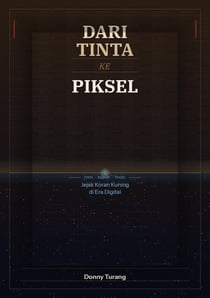 Dari Tinta ke Piksel - Jejak Koran Kuning di Era Digital