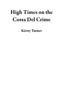 High Times on the Costa Del Crime