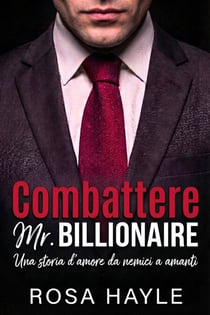 Combattere Mr. Billionaire - La serie del capitale dei miliardari di Calloway, #3