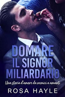 Domare il signor miliardario - La serie del capitale dei miliardari di Calloway, #1