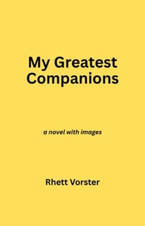 My Greatest Companions