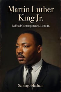 Martin Luther King Jr. - La Edad Contemporánea, #11