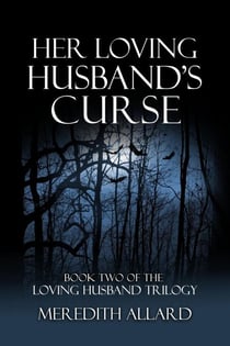 Her Loving Husband's Curse - The Loving Husband Series, #2