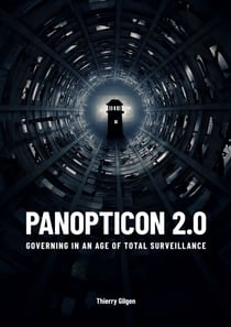 Panopticon 2.0 - Governing In An Age Of Total Surveillance