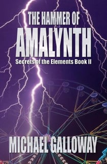 The Hammer of Amalynth - Secrets of the Elements, #2