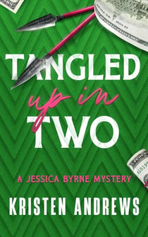 Tangled Up In Two - Jessica Byrne, P.I., #2