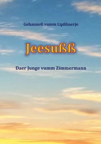 Jeesußß - Daer Junge vumm Zimmermann