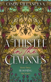 A Thistle in the Cevennes - Blooming Series, #3