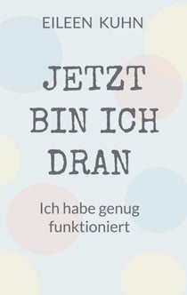JETZT BIN ICH DRAN - Ich habe genug funktioniert