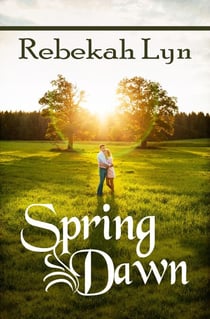 Spring Dawn - Seasons of Faith, #3