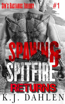 Spawn & A Spitfire Returns - Sin's Bastards Trilogy, #1